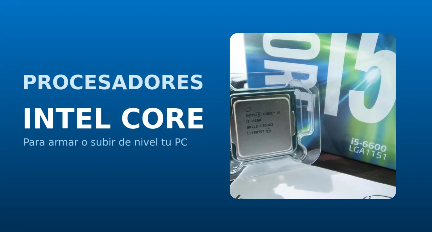 Procesadores Intel Core